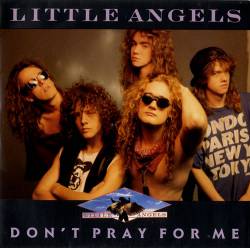 Little Angels : Don't Pray for Me (Single)